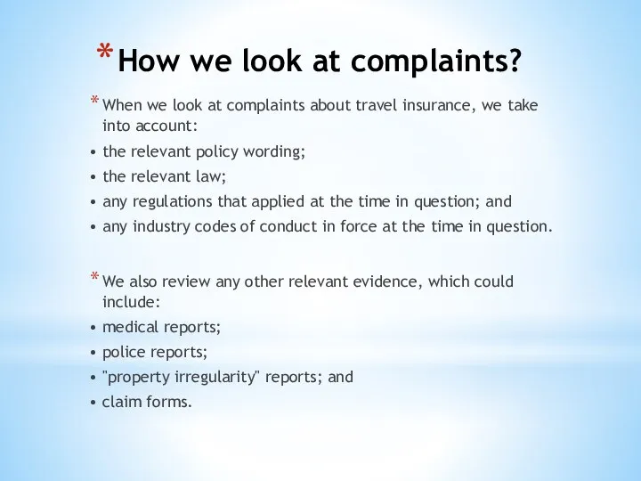 How we look at complaints? When we look at complaints