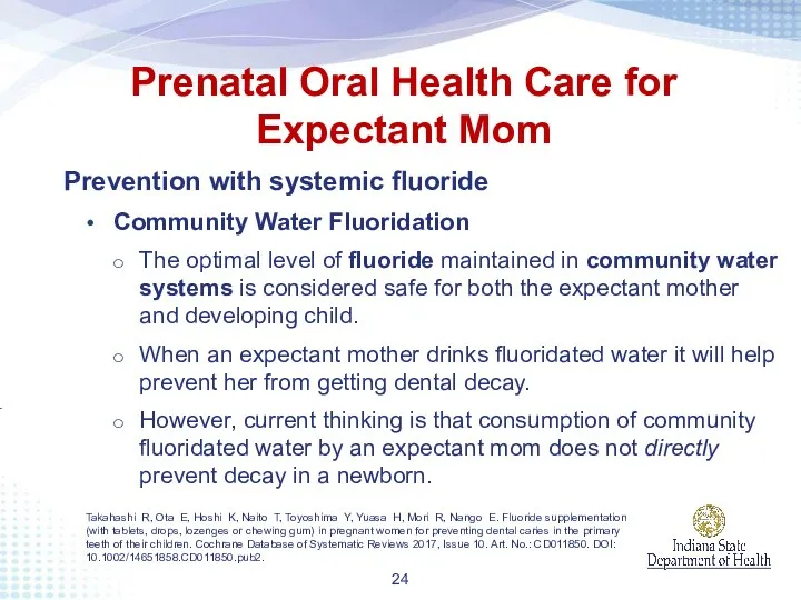 Prevention with systemic fluoride Community Water Fluoridation The optimal level