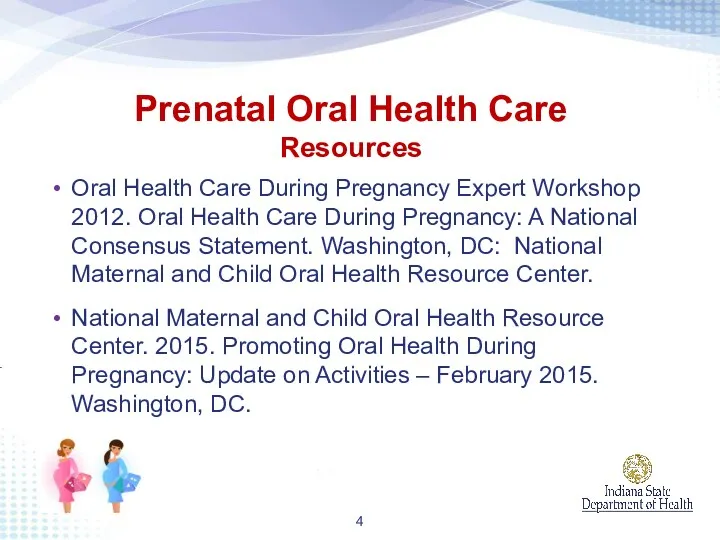 Prenatal Oral Health Care Resources Oral Health Care During Pregnancy