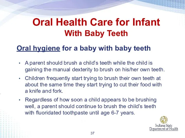 Oral hygiene for a baby with baby teeth A parent
