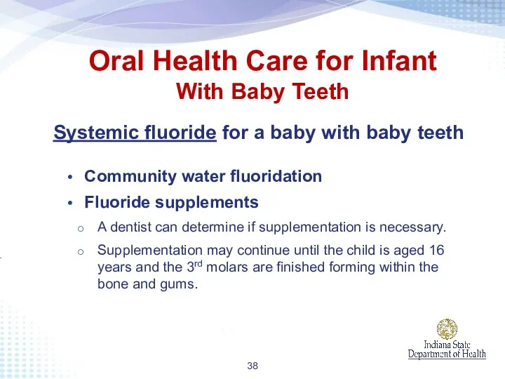 Systemic fluoride for a baby with baby teeth Community water