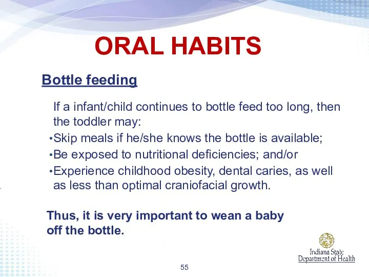 Bottle feeding If a infant/child continues to bottle feed too