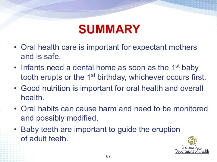 Oral health care is important for expectant mothers and is