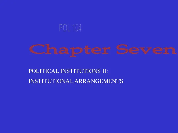 Political institutions ii: institutional arrangements