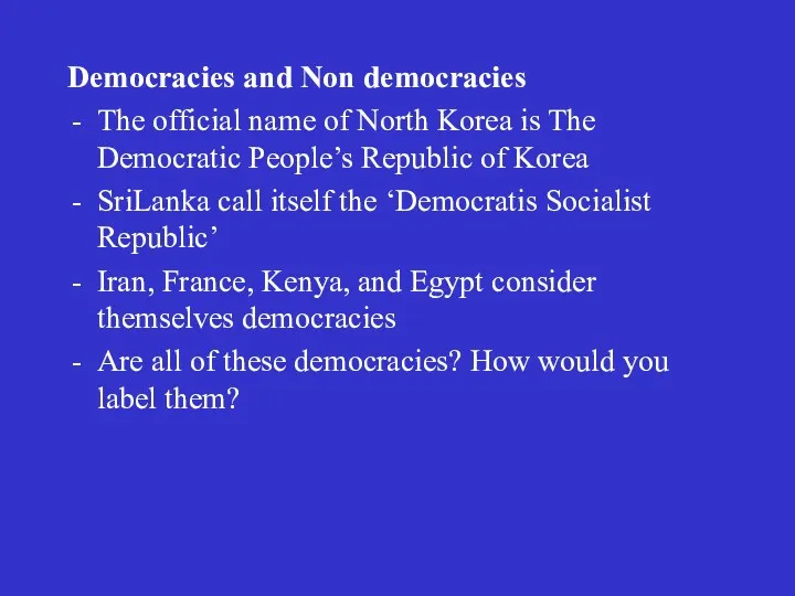 Democracies and Non democracies The official name of North Korea