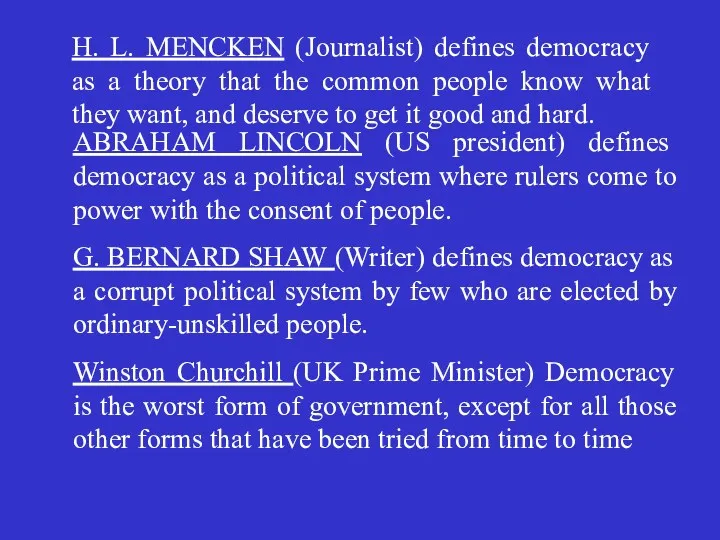 ABRAHAM LINCOLN (US president) defines democracy as a political system