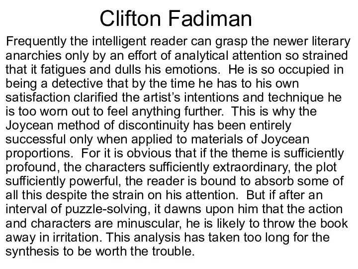 Clifton Fadiman Frequently the intelligent reader can grasp the newer