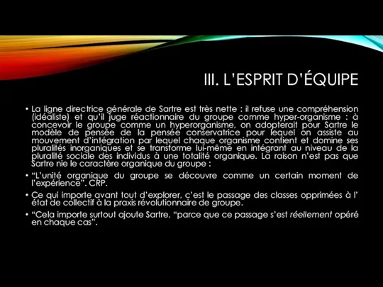 III. L’ESPRIT D’ÉQUIPE La ligne directrice générale de Sartre est