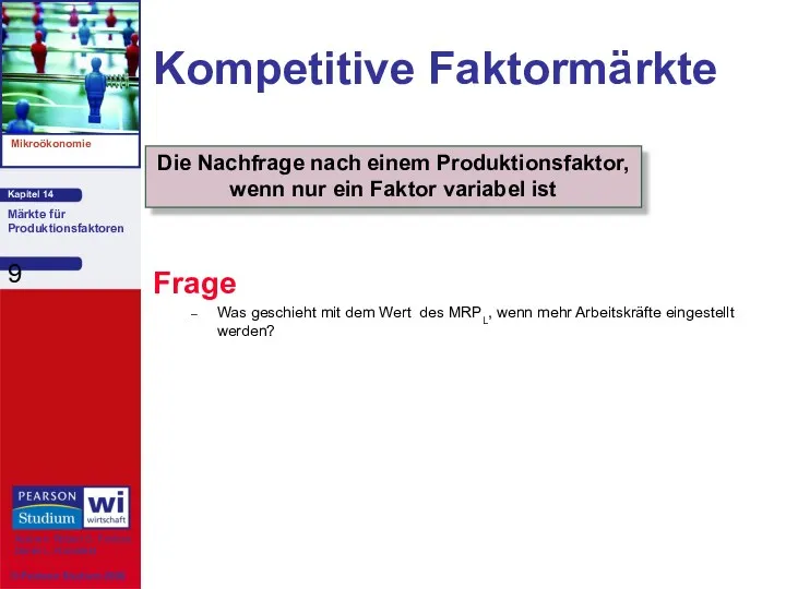 Kompetitive Faktormärkte Frage Was geschieht mit dem Wert des MRPL,