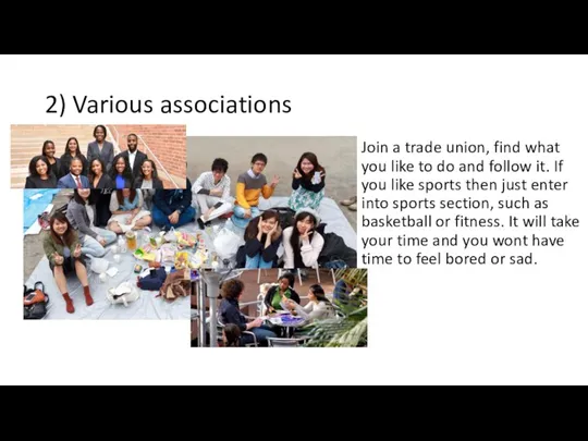 2) Various associations Join a trade union, find what you