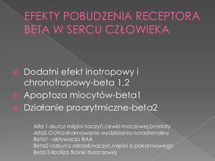 EFEKTY POBUDZENIA RECEPTORA BETA W SERCU CZŁOWIEKA Dodatni efekt inotropowy i chronotropowy-beta 1,2