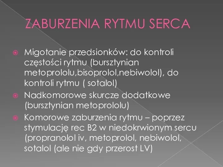 ZABURZENIA RYTMU SERCA Migotanie przedsionków: do kontroli częstości rytmu (bursztynian