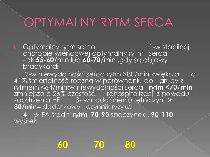 OPTYMALNY RYTM SERCA Optymalny rytm serca 1-w stabilnej chorobie wieńcowej