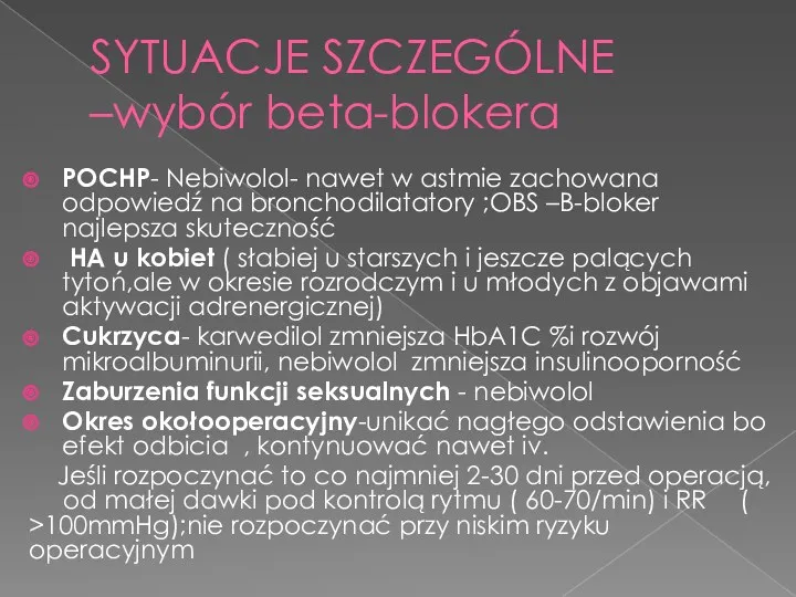 SYTUACJE SZCZEGÓLNE –wybór beta-blokera POCHP- Nebiwolol- nawet w astmie zachowana odpowiedź na bronchodilatatory