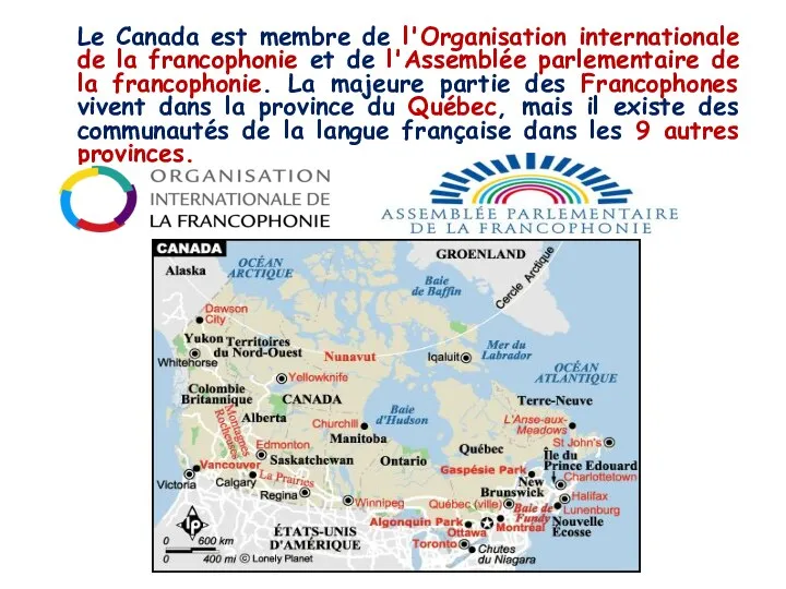 Le Canada est membre de l'Organisation internationale de la francophonie