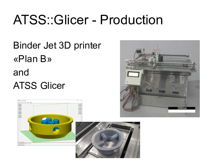 ATSS::Glicer - Production Binder Jet 3D printer «Plan B» and ATSS Glicer