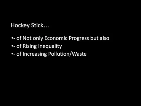 Hockey Stick… - of Not only Economic Progress but also