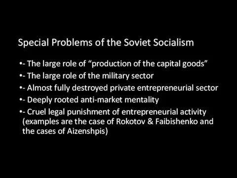 Special Problems of the Soviet Socialism - The large role