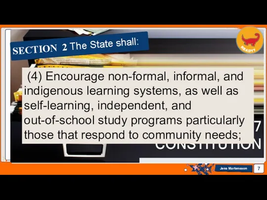 SECTION 2 The State shall: (4) Encourage non-formal, informal, and