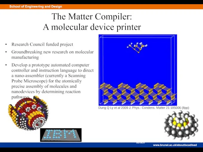 The Matter Compiler: A molecular device printer Research Council funded project Groundbreaking new