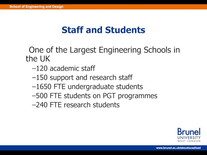 One of the Largest Engineering Schools in the UK 120 academic staff 150