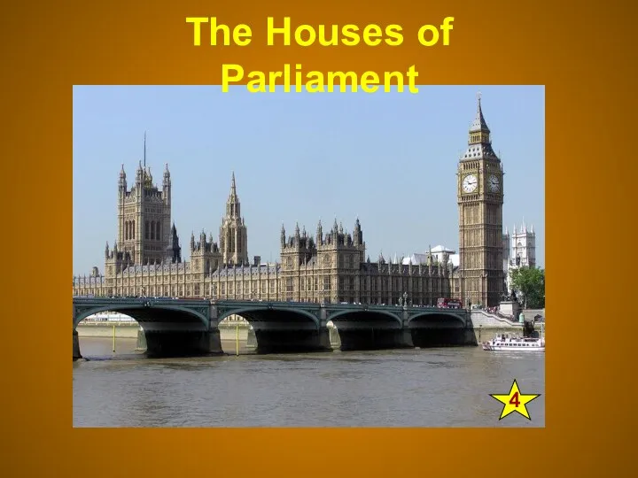 4 The Houses of Parliament