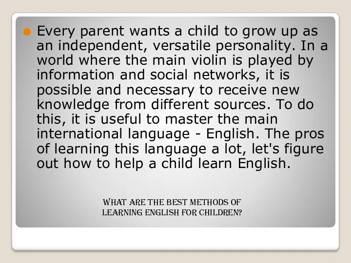 Every parent wants a child to grow up as an