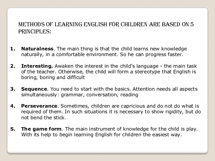 Methods of learning English for children are based on 5