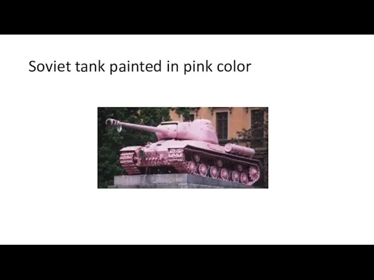 Soviet tank painted in pink color