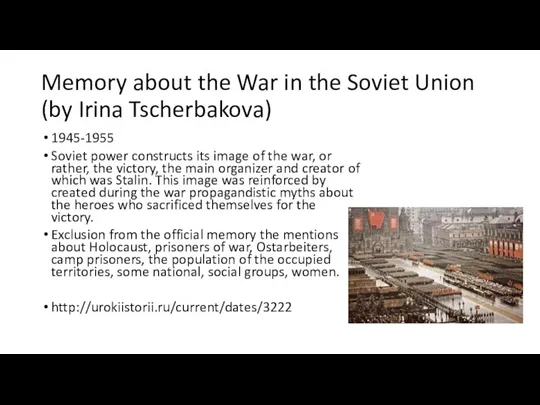 Memory about the War in the Soviet Union (by Irina Tscherbakova) 1945-1955 Soviet