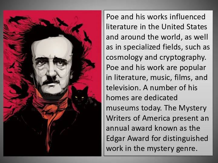 Poe and his works influenced literature in the United States