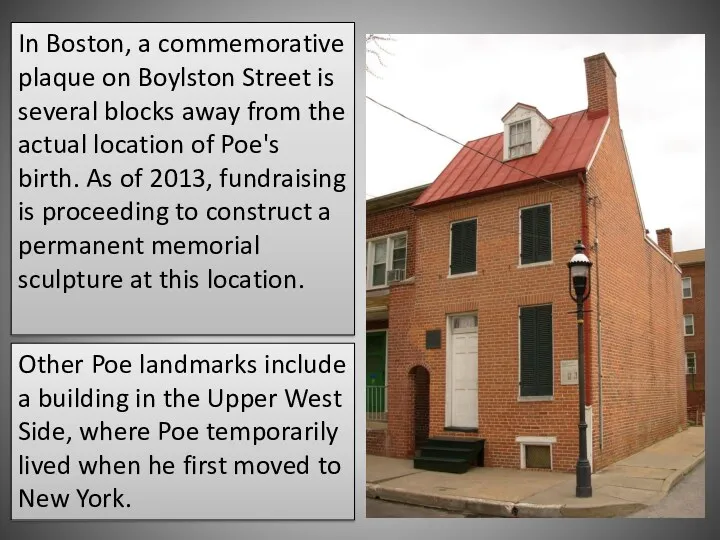 Other Poe landmarks include a building in the Upper West