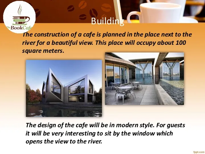 Building The construction of a cafe is planned in the