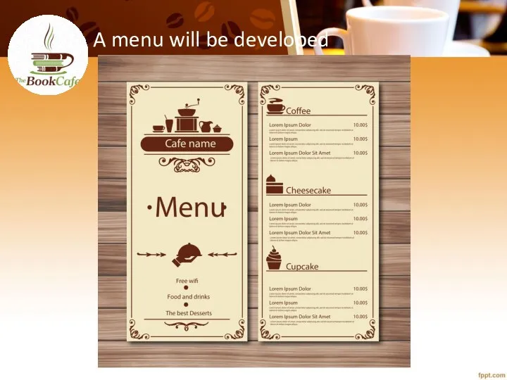 A menu will be developed