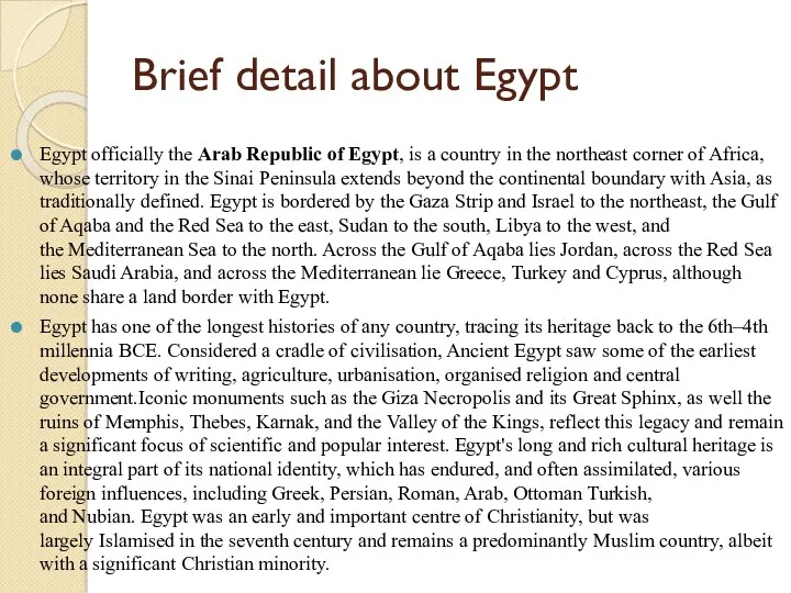 Brief detail about Egypt Egypt officially the Arab Republic of