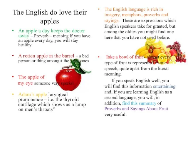 The English do love their apples The English language is rich in imagery,