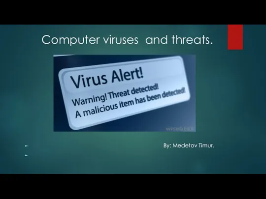 Computer viruses and threats
