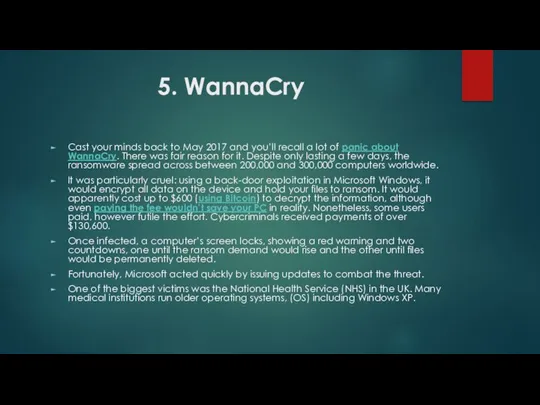 5. WannaCry Cast your minds back to May 2017 and