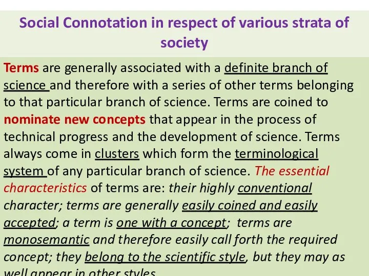 Social Connotation in respect of various strata of society Terms are generally associated