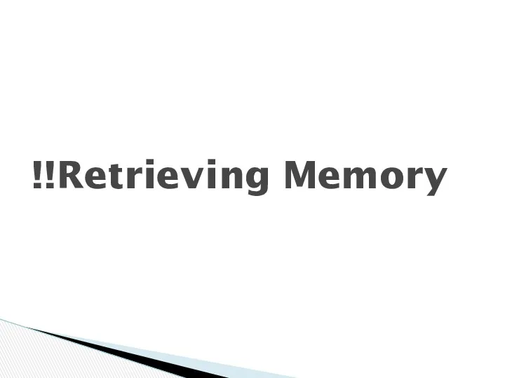 Retrieving Memory!!