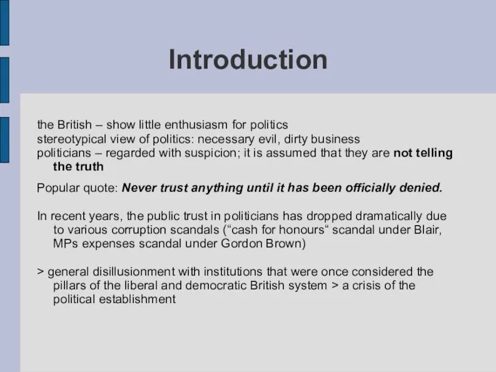 Introduction the British – show little enthusiasm for politics stereotypical