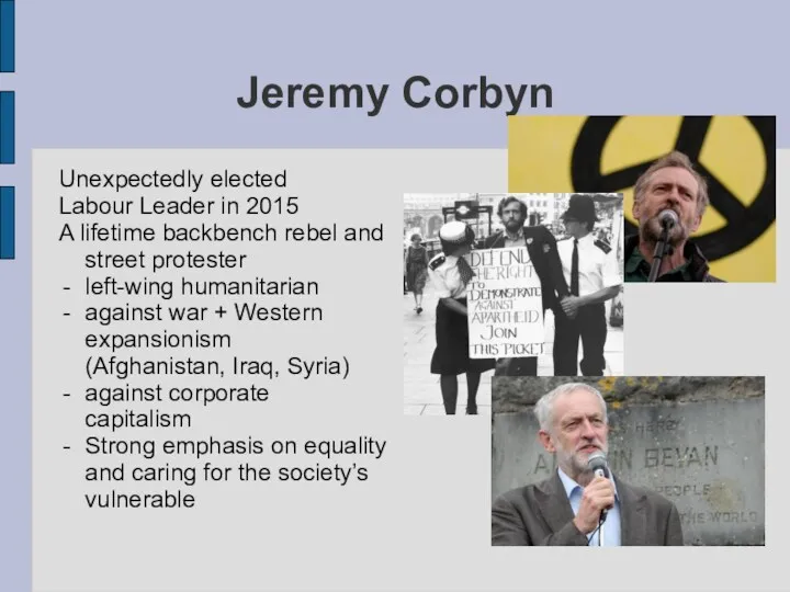 Jeremy Corbyn Unexpectedly elected Labour Leader in 2015 A lifetime