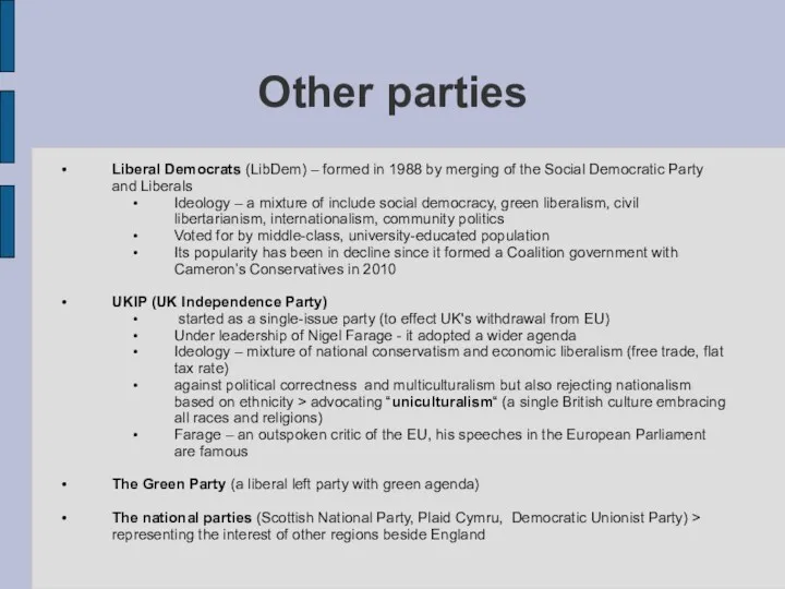 Other parties Liberal Democrats (LibDem) – formed in 1988 by