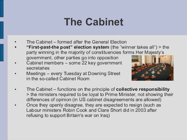 The Cabinet The Cabinet – formed after the General Election