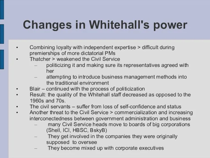 Changes in Whitehall's power Combining loyalty with independent expertise >