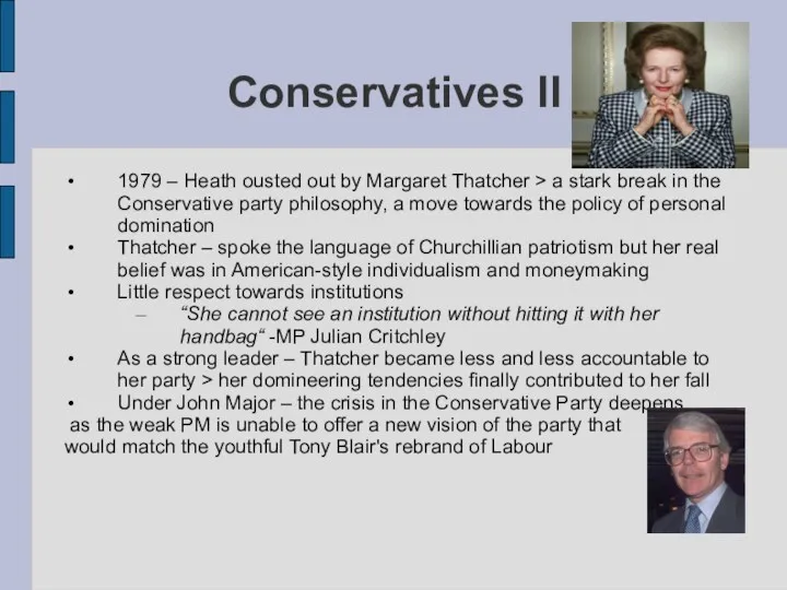 Conservatives II 1979 – Heath ousted out by Margaret Thatcher