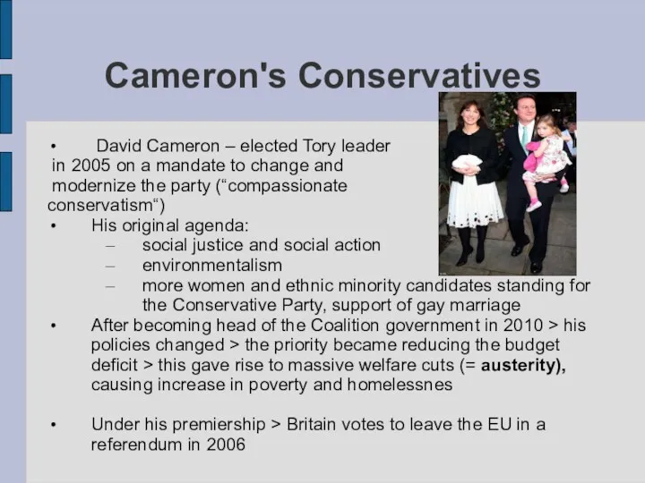 Cameron's Conservatives David Cameron – elected Tory leader in 2005