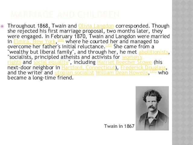 MARRIAGE AND CHILDREN Throughout 1868, Twain and Olivia Langdon corresponded.