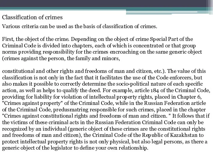 Classification of crimes Various criteria can be used as the