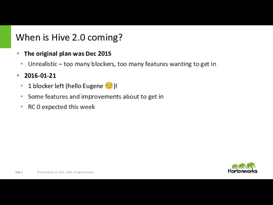 When is Hive 2.0 coming? The original plan was Dec